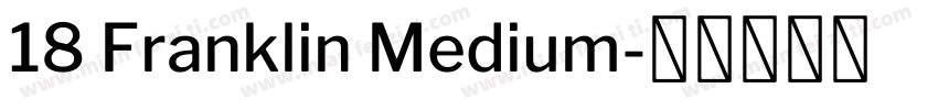 18 Franklin Medium字体转换
